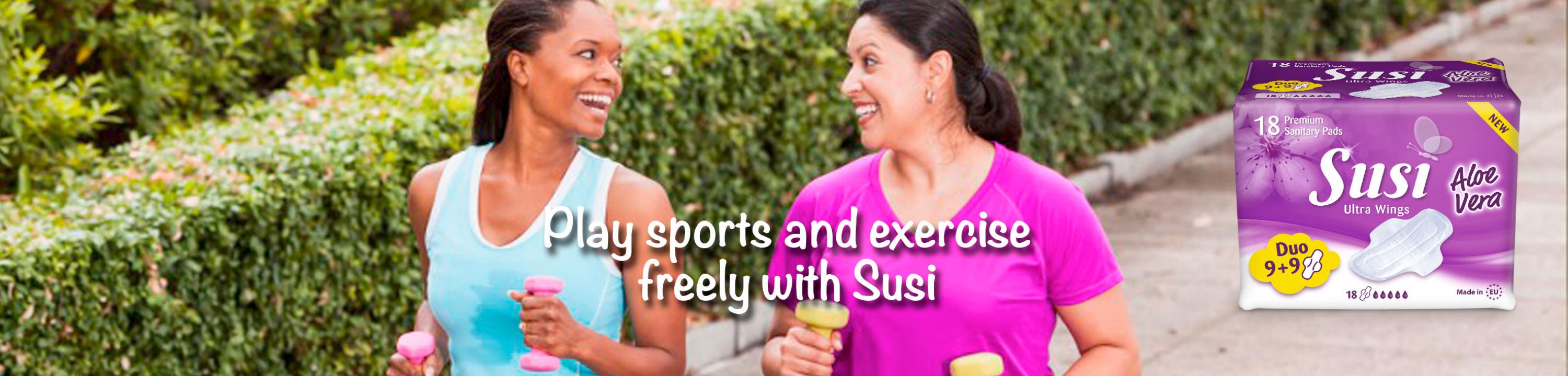 Play sports and exercise freely with Susi